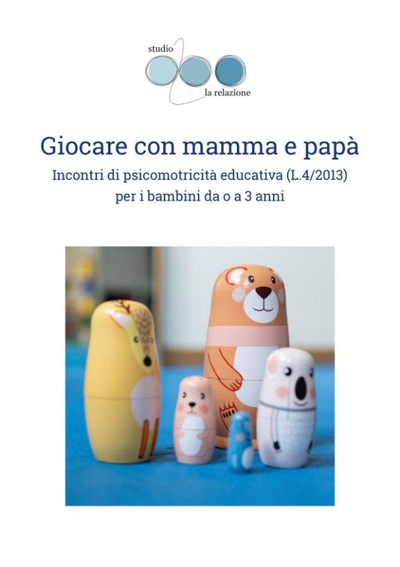 Locandina: Giocare con mamma e papà. Incontri di psicomotricità educativa per i bambini da 0 a 3 anni