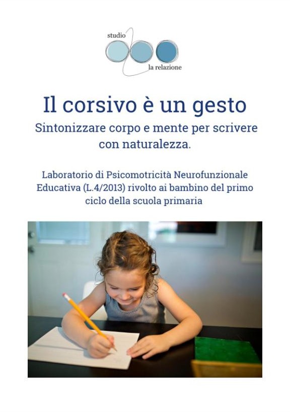 Locandina: Il corsivo è un gesto. Sintonizzare corpo e mente per scrivere con naturalezza. Laboratorio di psicomotricità neurofunzionale educativa per bambini del primo ciclo della scuola primaria